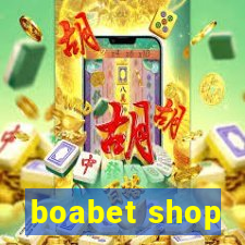 boabet shop